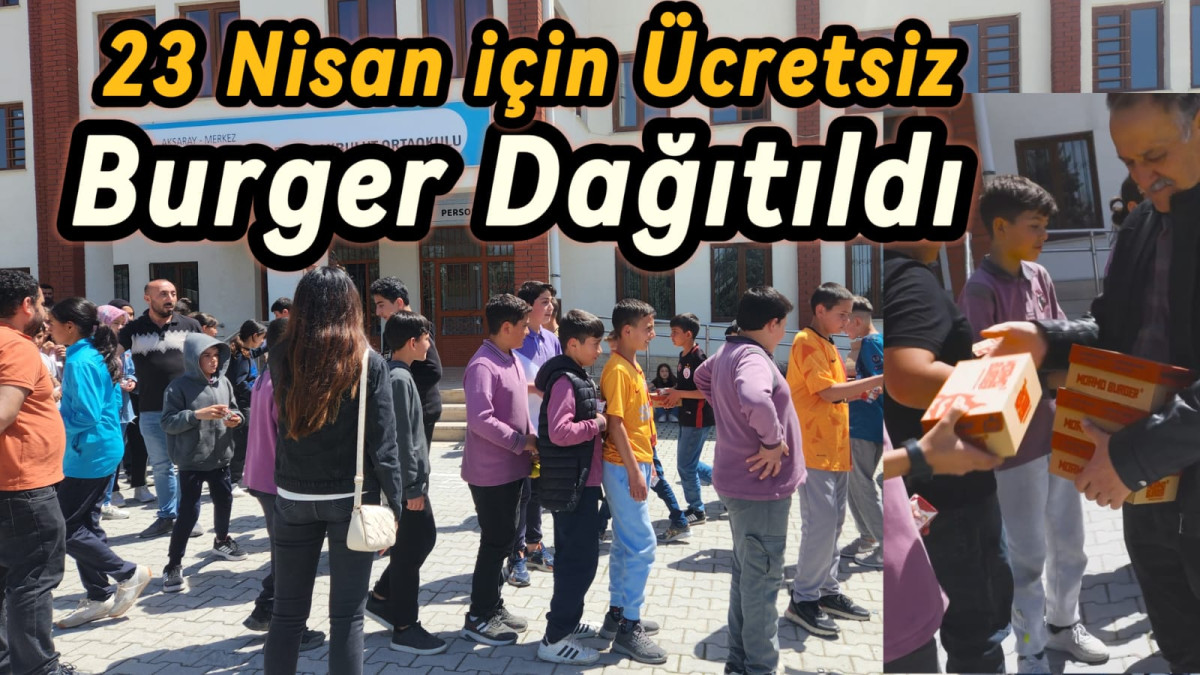 23 NİSAN SEVİNCİNİ OKULDA BURGER YİYEREK YAŞADILAR  
