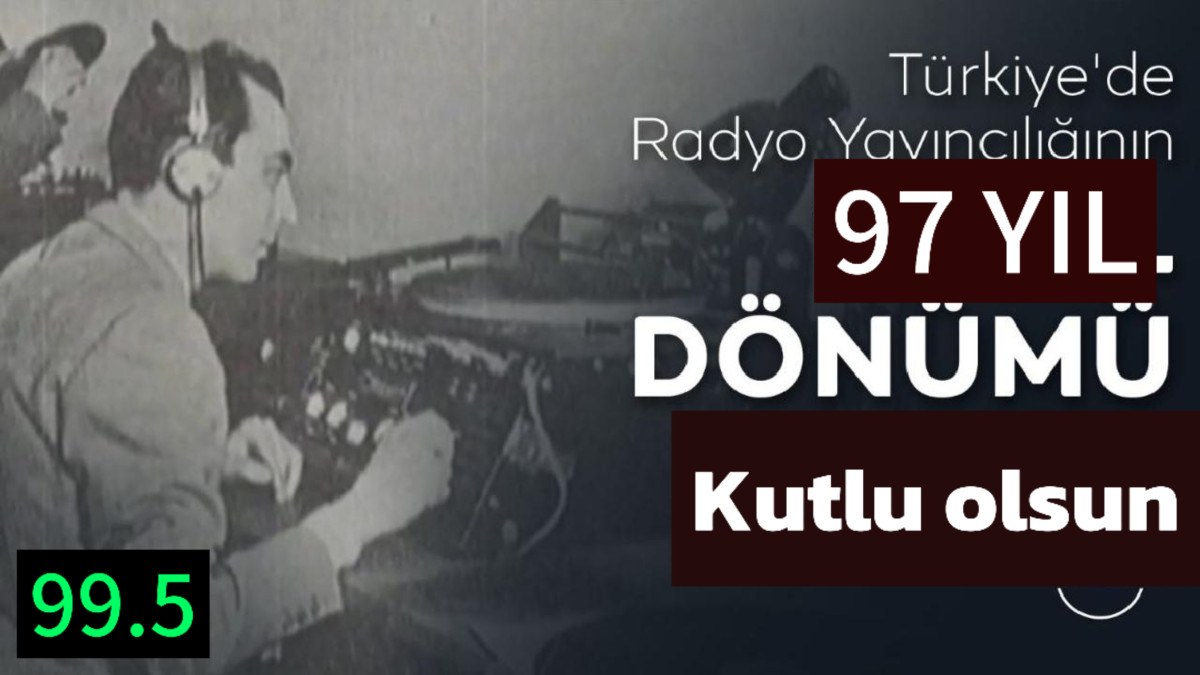 6 Mayıs Radyo Günü: Türk Radyo Yayıncılığı 97 Yaşında