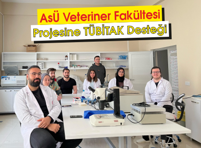 ASÜ Veteriner Fakültesi Projesine TÜBİTAK Desteği