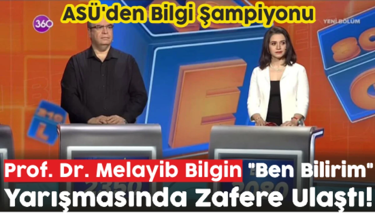 ASÜ'den Bilgi Şampiyonu: Prof. Dr. Melayib Bilgin 