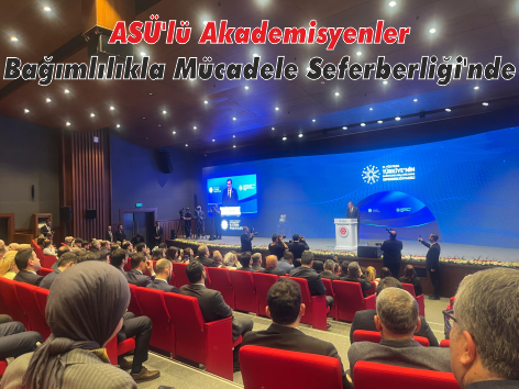 ASÜ'lü Akademisyenler Bağımlılıkla Mücadele Seferberliği'nde