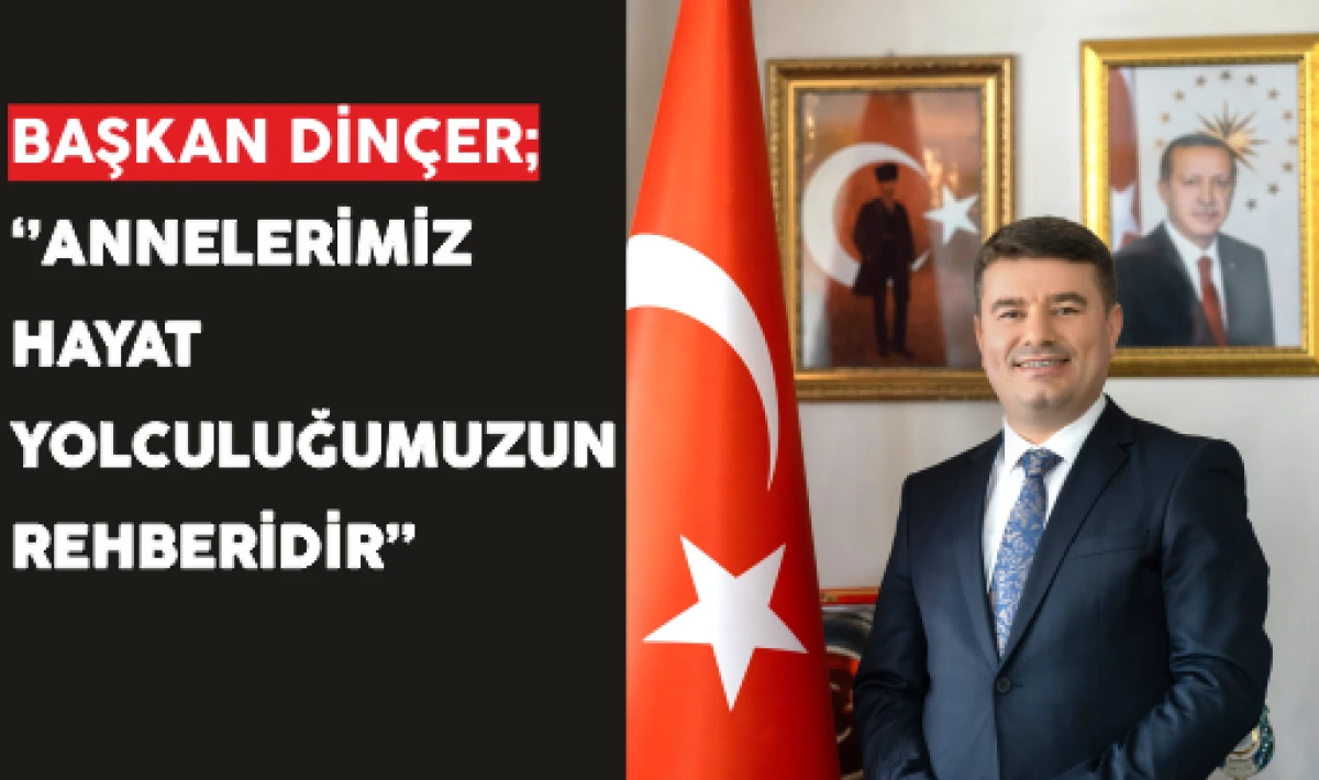BELEDİYE BAŞKANI DR. EVREN DİNÇER, ANNELER GÜNÜ DOLAYISIYLA KUTLAMA MESAJI YAYINLADI