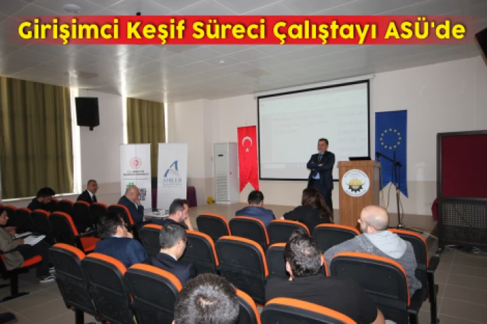 Girişimci Keşif Süreci Çalıştayı ASÜ'de: Aksaray'ın Kara Taşıtları Sektörü Gelişimine Işık Tutuldu