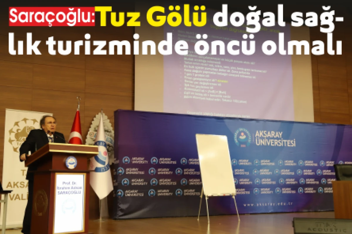 Saraçoğlu: Tuz Gölü doğal  sağlık turizminde öncü olmalı