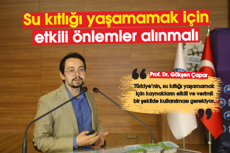 Su kıtlığı yaşamamak için  etkili önlemler alınmalı